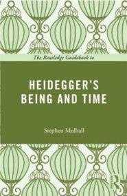 The Routledge Guidebook to Heidegger's Being and Time