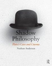 Shadow Philosophy: Plato's Cave and Cinema