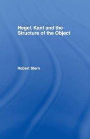 Hegel, Kant and the Structure of the Object