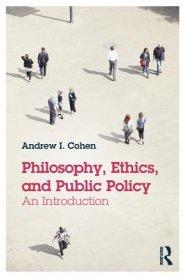 Philosophy, Ethics, and Public Policy: An Introduction