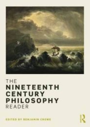 The Nineteenth Century Philosophy Reader