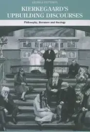 Kierkegaard's Upbuilding Discourses : Philosophy, Literature, and Theology