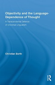 Objectivity and the Language-Dependence of Thought: A Transcendental Defence of Universal Lingualism