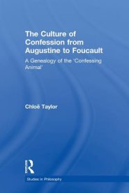 The Culture of Confession from Augustine to Foucault : A Genealogy of the 'Confessing Animal'