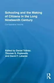 Schooling and the Making of Citizens in the Long Nineteenth Century: Comparative Visions