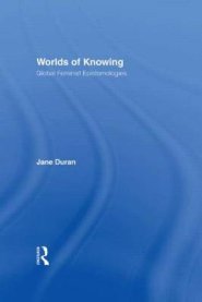 Worlds of Knowing: Global Feminist Epistemologies