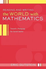 Reading and Writing the World with Mathematics : Toward a Pedagogy for Social Justice