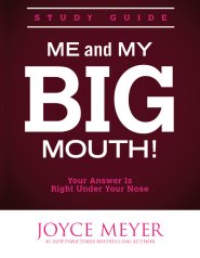 Me and My Big Mouth!: Your Answer Is Right Under Your Nose - Study Guide