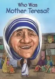 Who Was Mother Teresa?