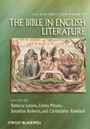 The Blackwell Companion to the Bible in English Literature