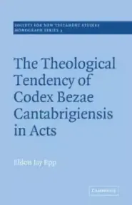 Theological Tendency Of Codex Bezae Cantebrigiensis In Acts