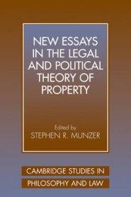 New Essays in the Legal and Political Theory of Property