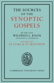 The Sources of the Synoptic Gospels: Volume 2, St Luke and St Matthew