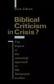 Biblical Criticism In Crisis?