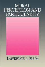 Moral Perception and Particularity