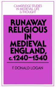 Runaway Religious in Medieval England, c.1240-1540