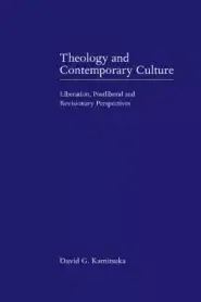 Theology and Contemporary Culture: Liberation, Postliberal and Revisionary Perspectives