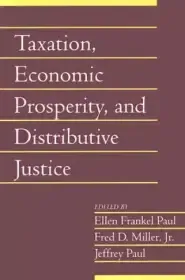 Taxation, Economic Prosperity, and Distributive Justice: Volume 23, Part 2