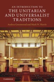 Introduction to the Unitarian and Universalist Traditions