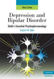 Depression and Bipolar Disorder: Stahl's Essential Psychopharmacology, 3rd Edition