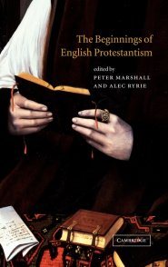 The Beginnings of English Protestantism