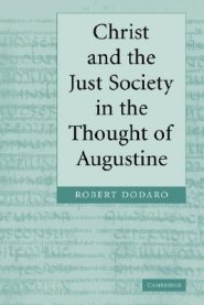 Christ And The Just Society In The Thought Of Augustine