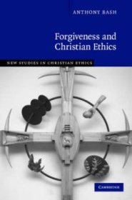 Forgiveness and Christian Ethics