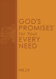 God's Promises for Your Every Need, NKJV