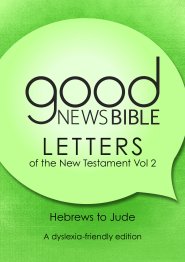 Good News Bible The New Testament Letters, Volume 2, Dyslexia Friendly, Green, Paperback, Illustrated, Book Introductions