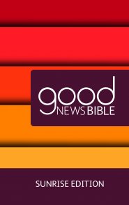 Good News Bible Sunrise Edition – Vibrant Orange Hardback with Easy-to-Read Format