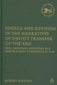 Source And Revision In The Narratives Of David's Transfer Of The Ark