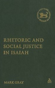 Isaiah : Rhetoric and Social Justice in Isaiah