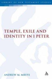 Temple, Exile and Identity in 1 Peter