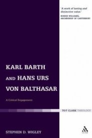 Karl Barth and Hans Urs von Balthasar