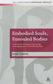 Embodied Souls, Ensouled Bodies