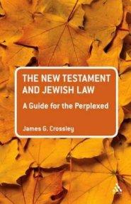 The New Testament and Jewish Law