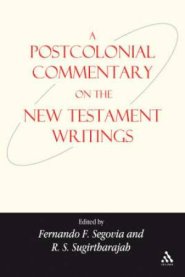 New Testament : Postcolonial Commentary On The New Testament Writings