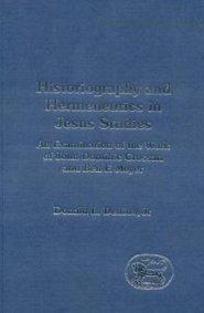 Historiography and Hermeneutics in Jesus Studies