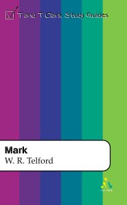 Mark : T & T Clark Bible Guides