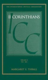 2 Corinthians 8-13  : Vol 2 : International Critical Commentary