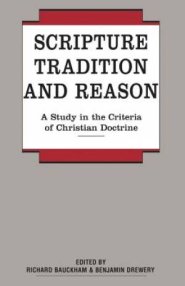 Scripture, Tradition and Reason