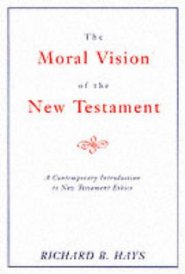 Moral Vision Of The New Testament