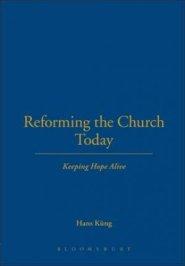 Reforming the Church Today