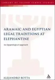 The Aramaic and Egyptian Legal Traditions at Elephantine: An Egyptological Approach