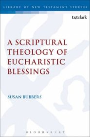 A Scriptural Theology of Eucharistic Blessings