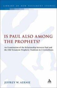 Is Paul Also Among the Prophets?