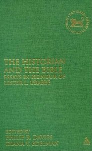 The Historian and the Bible: Essays in Honour of Lester L. Grabbe