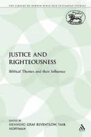 Justice and Righteousness: Biblical Themes and Their Influence