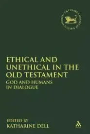 Ethical and Unethical in the Old Testament