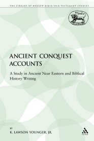 Ancient Conquest Accounts: A Study in Ancient Near Eastern and Biblical History Writing